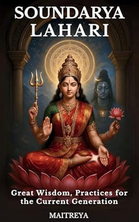 Soundarya Lahari of Adi Shankaracharya: Great Wisdom, Practices for the Current Generation (2025) (Instant eBook) EBooks