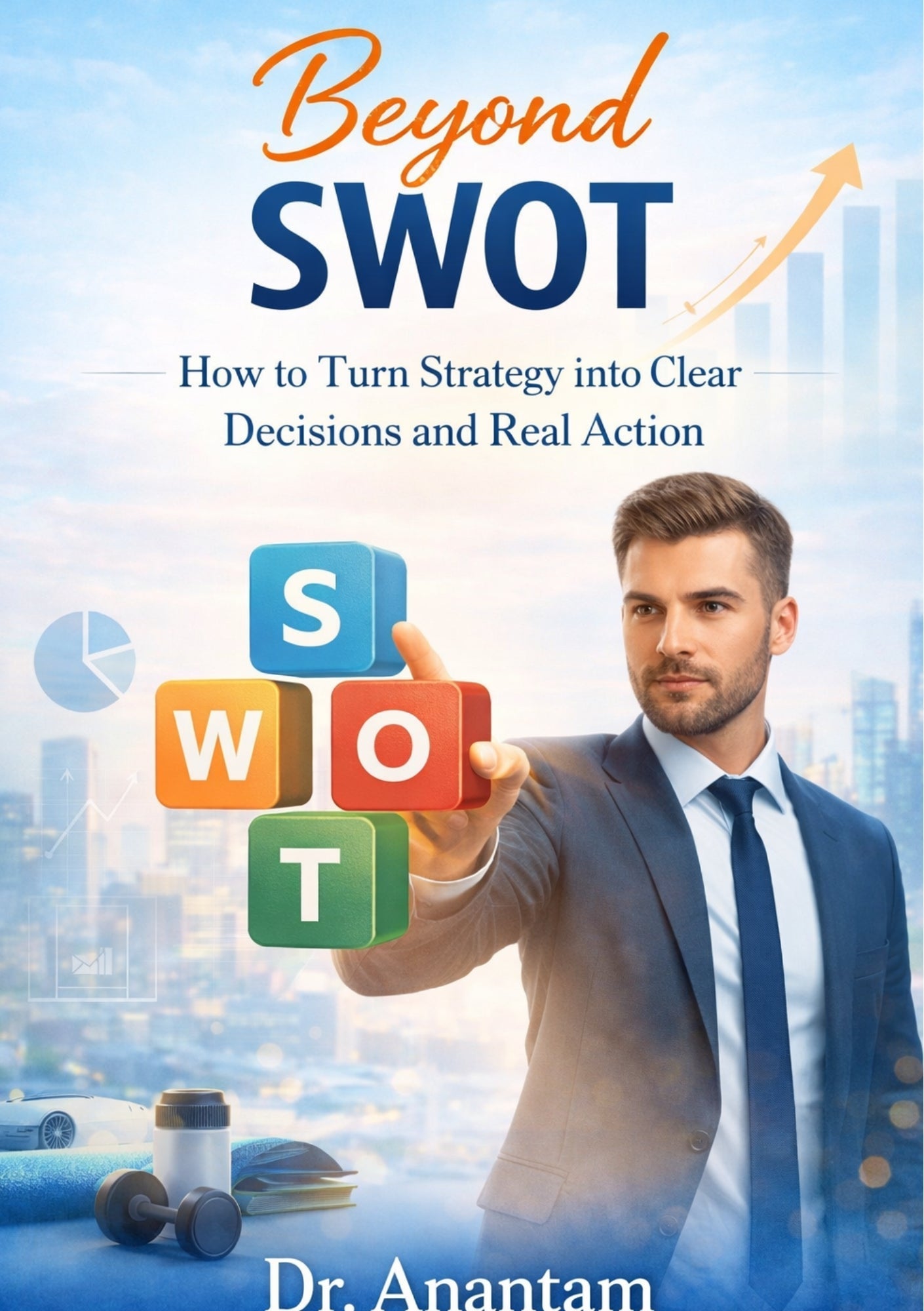 Beyond SWOT - How to Turn Strategy into Clear Decisions and Real Action (Instant eBook) HalfPe