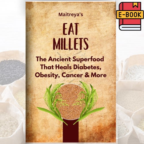 Eat Millets: The Ancient Superfood That Heals Diabetes, Obesity, Cancer & More  (Instant eBook) Halfpe Deals